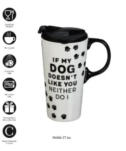 Evergreen Ceramic Travel Cup withbox 17oz. If My Dog Doesn't like You
